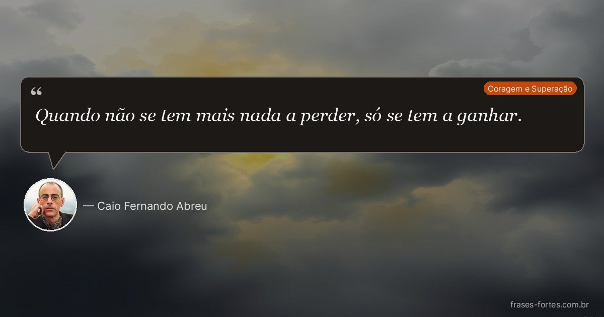 Frase de Caio Fernando Abreu