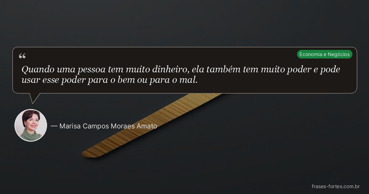 Frase de Marisa Campos Moraes Amato