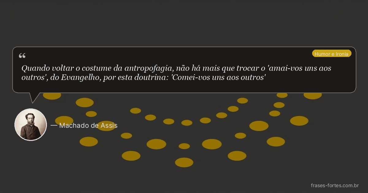 Frase de Machado de Assis