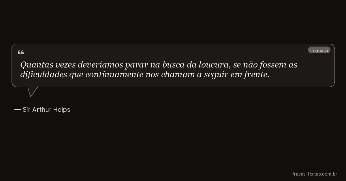 Frase de Sir Arthur Helps