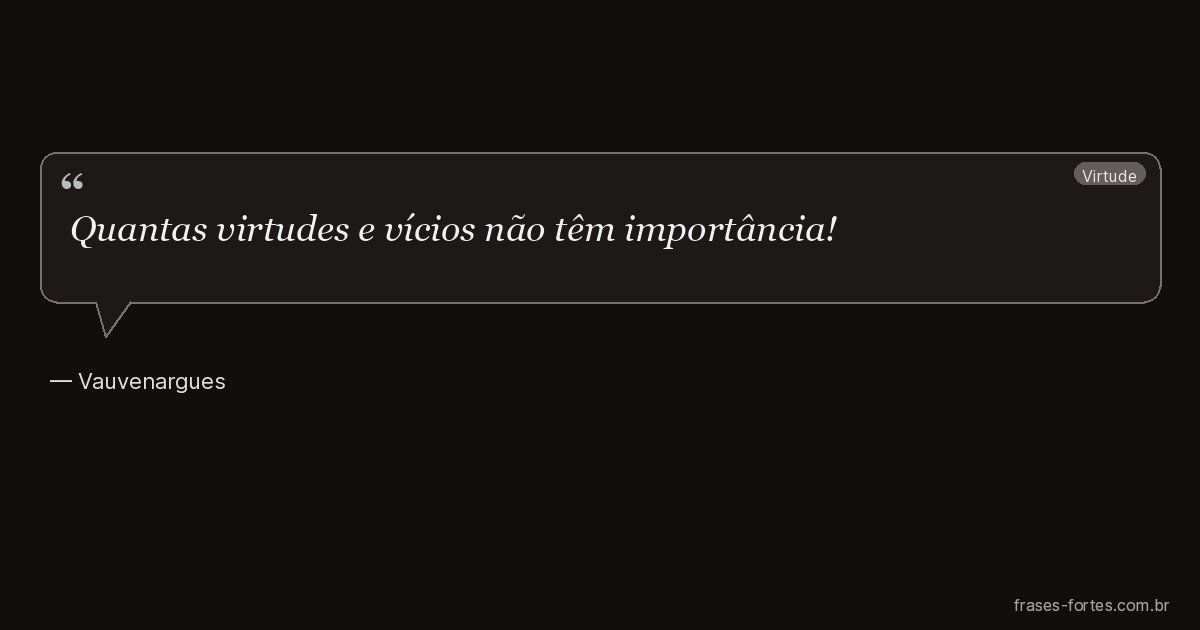 Frase de Vauvenargues