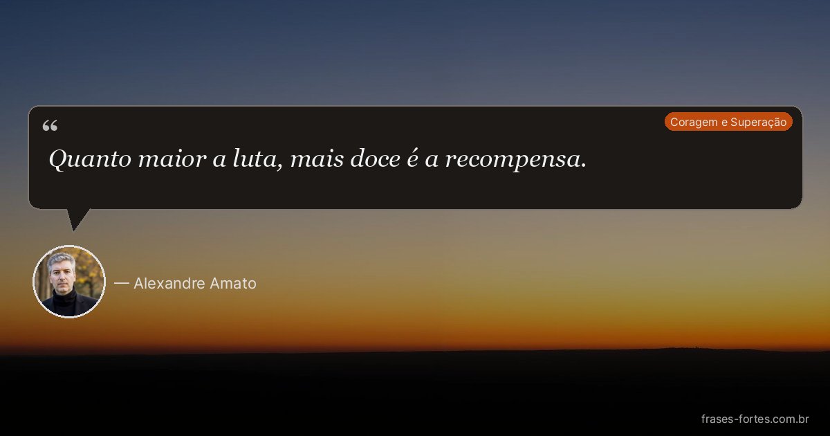 Frase de Alexandre Amato