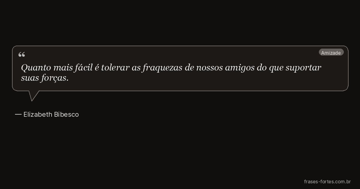 Frase de Elizabeth Bibesco