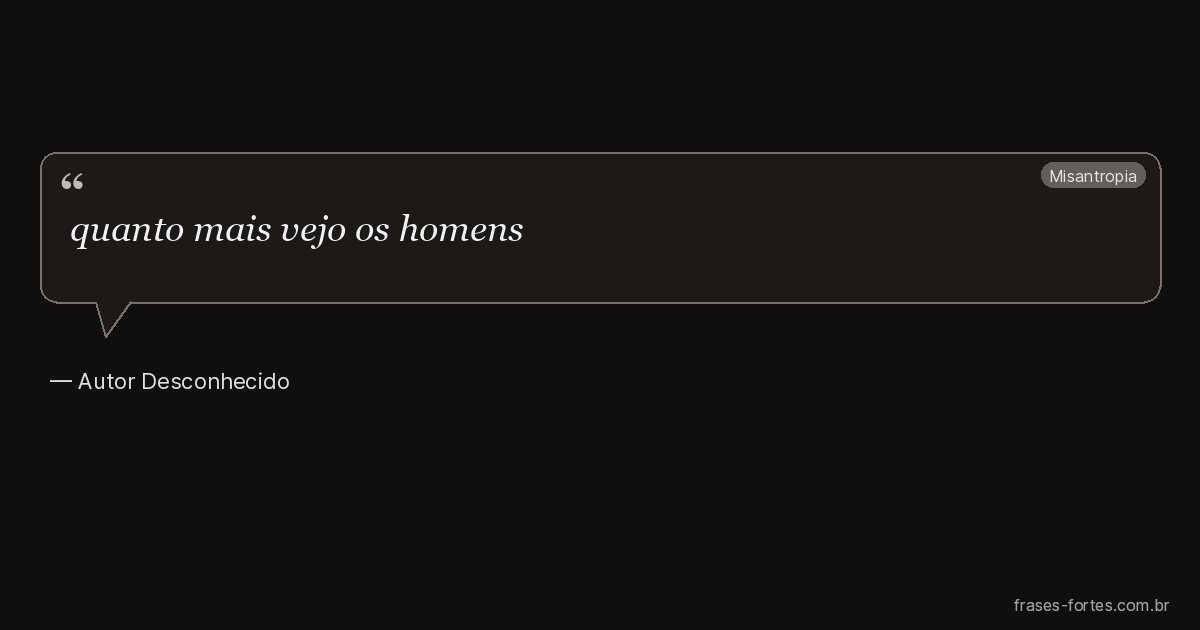 Frase de Autor Desconhecido