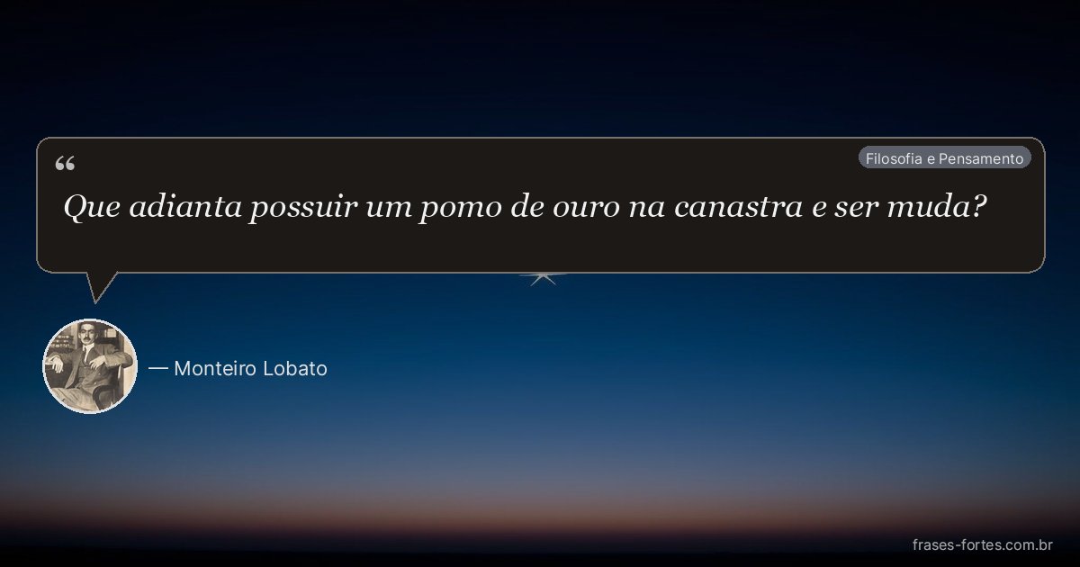 Frase de Monteiro Lobato