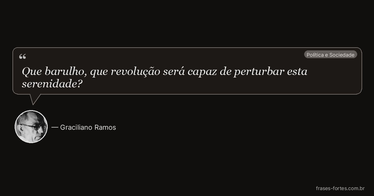 Frase de Graciliano Ramos