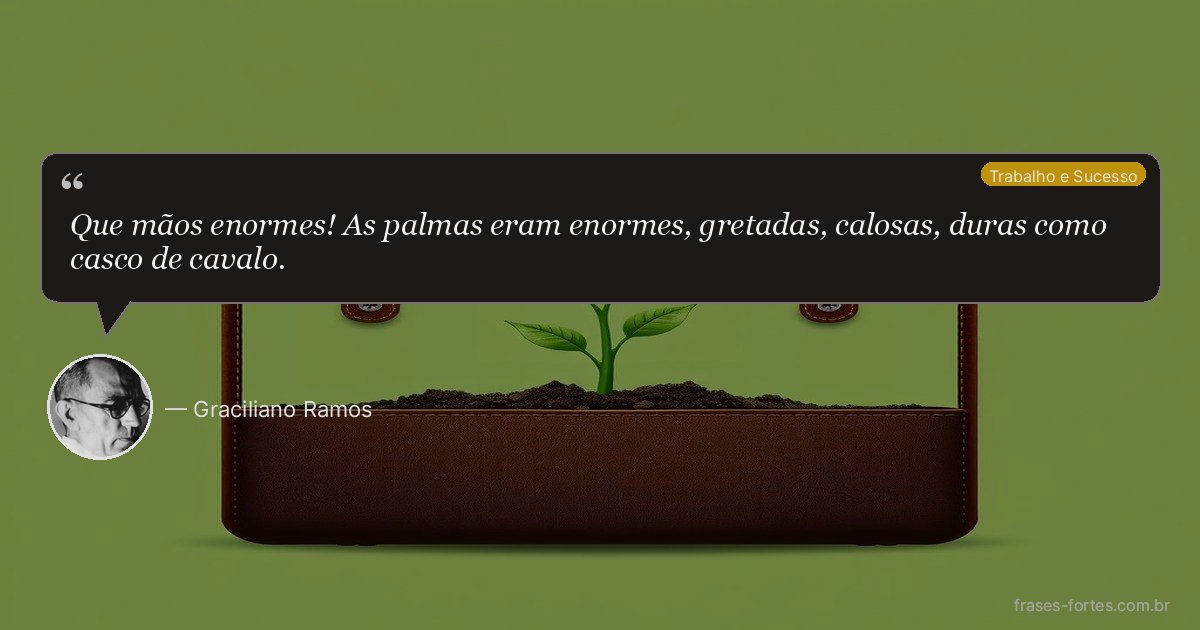 Frase de Graciliano Ramos