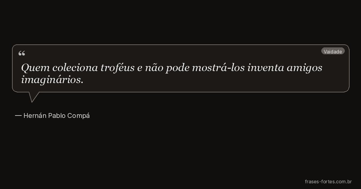 Frase de Hernán Pablo Compá
