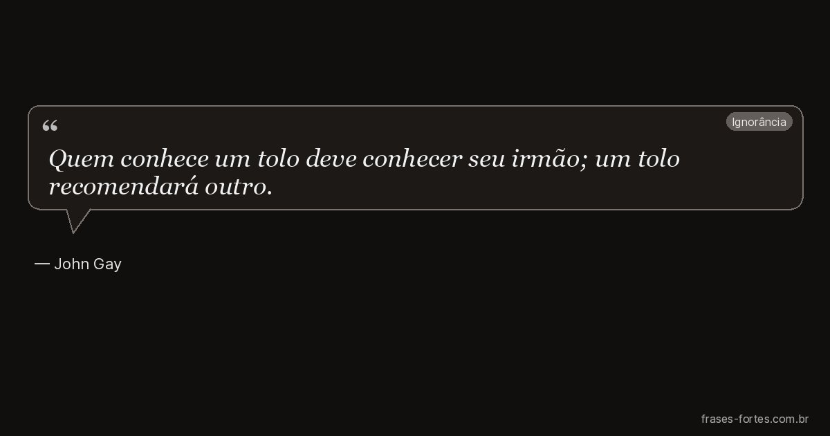Frase de John Gay