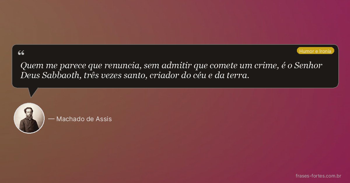 Frase de Machado de Assis