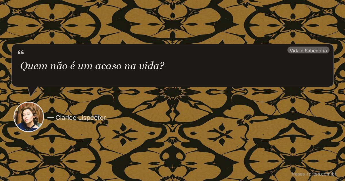 Frase de Clarice Lispector