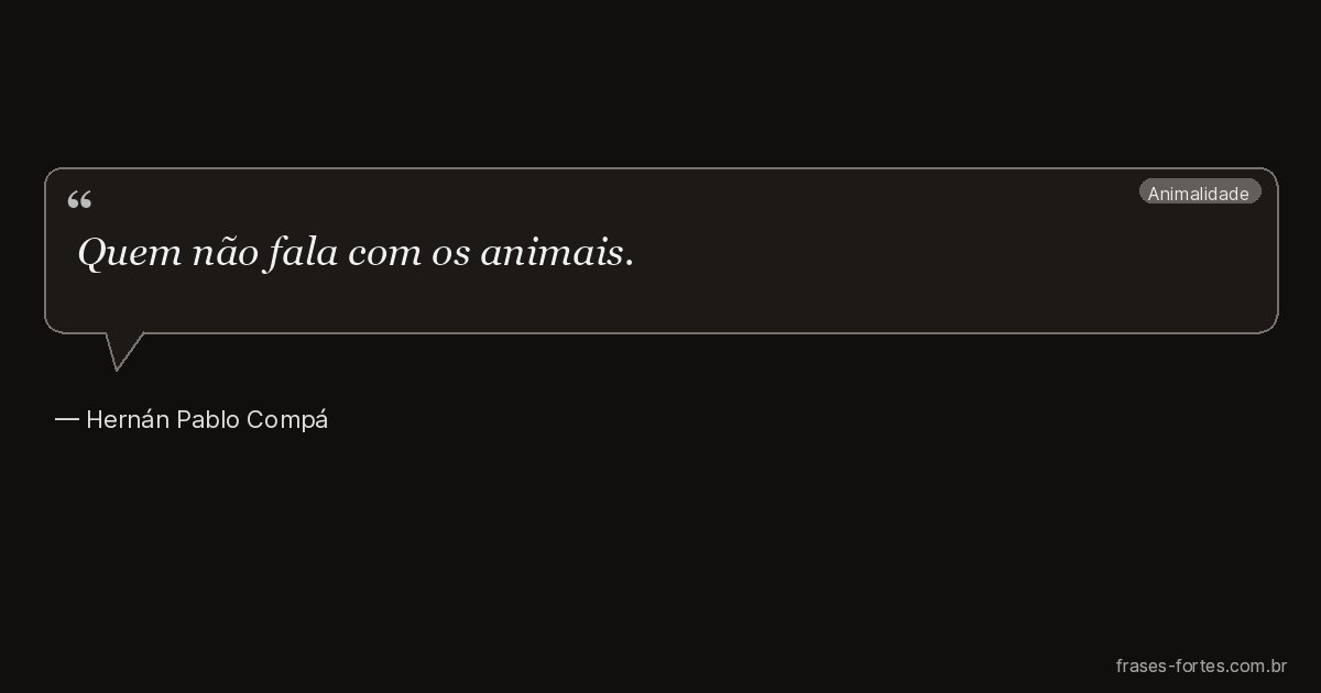 Frase de Hernán Pablo Compá