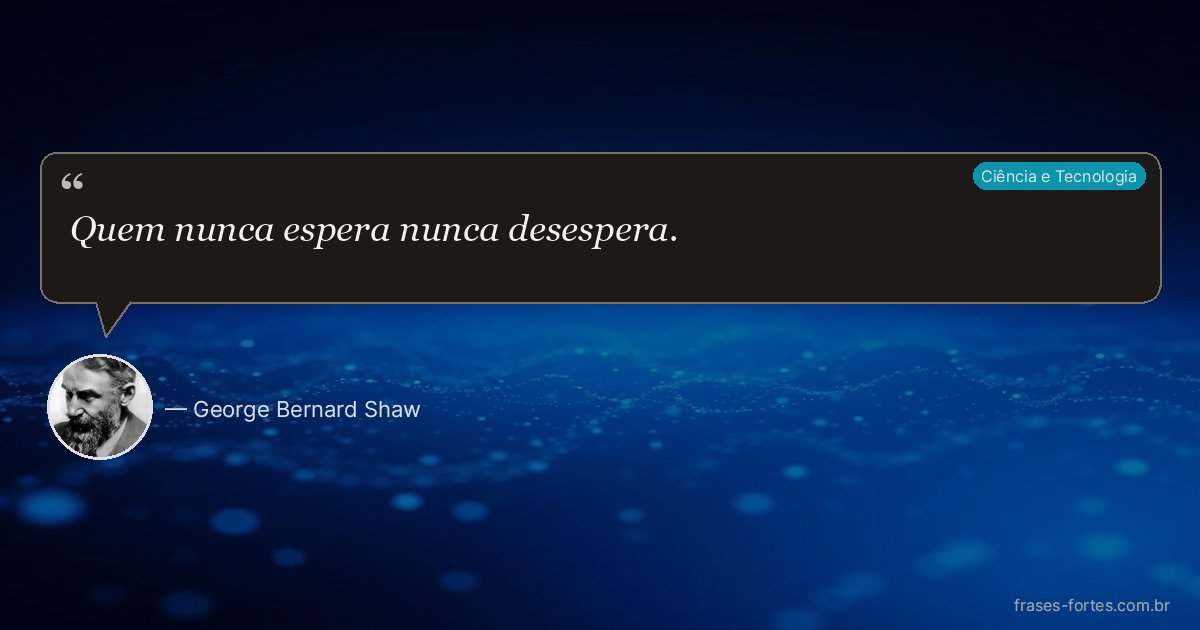 Frase de George Bernard Shaw