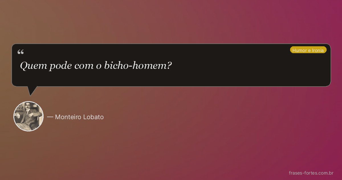 Frase de Monteiro Lobato