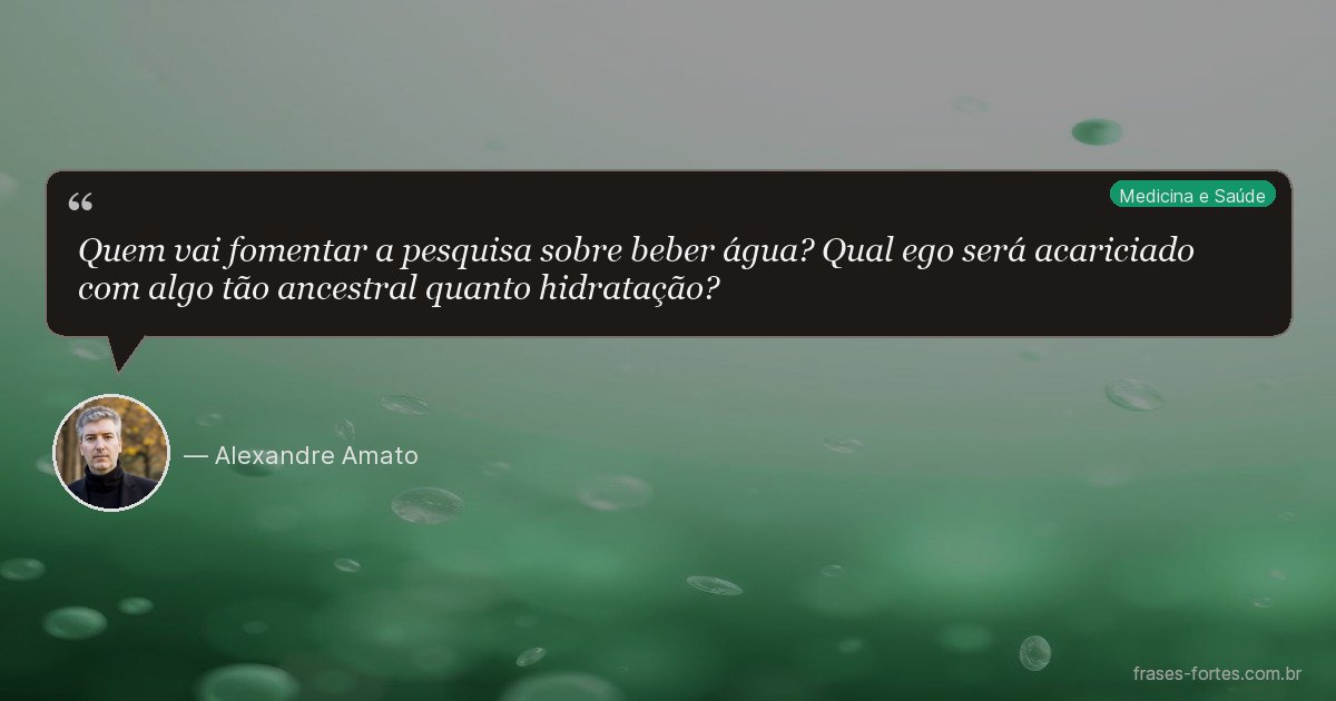 Frase de Alexandre Amato