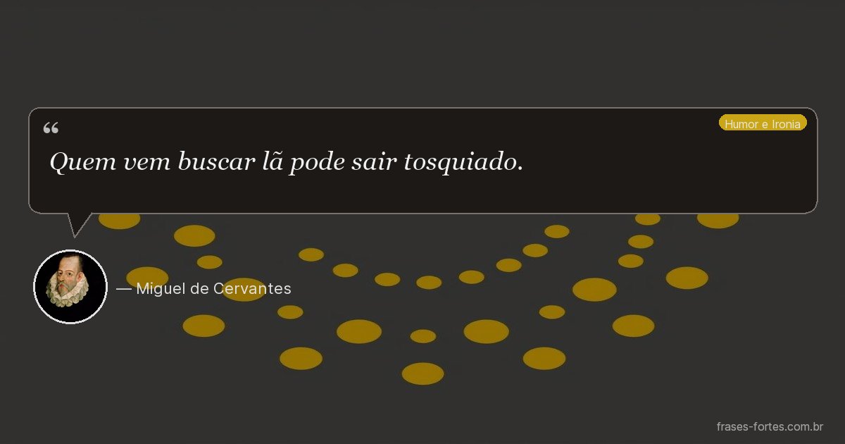 Frase de Miguel de Cervantes