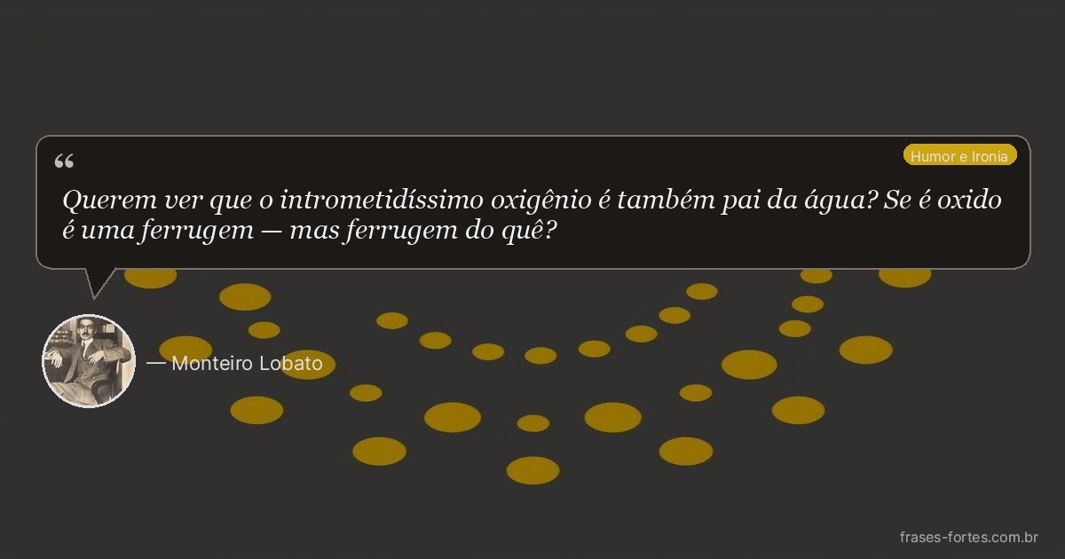 Frase de Monteiro Lobato