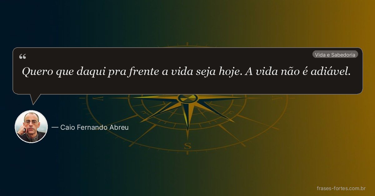 Frase de Caio Fernando Abreu