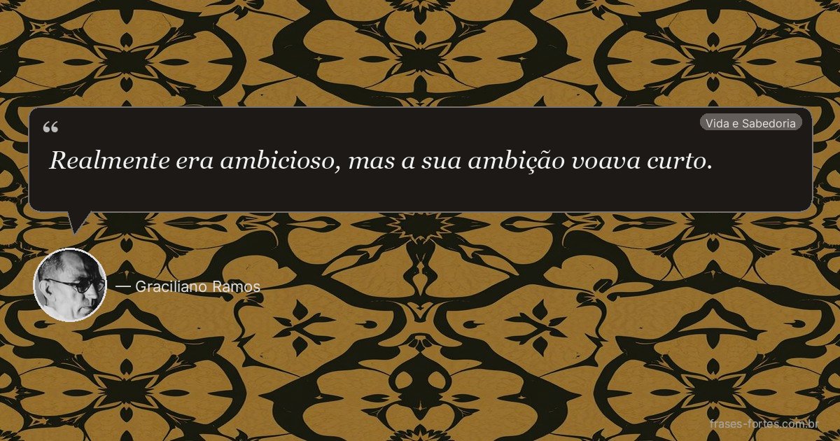 Frase de Graciliano Ramos