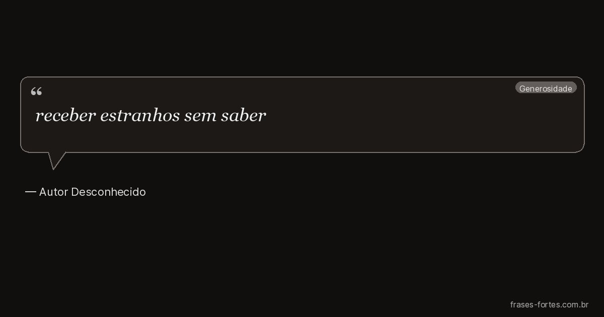 Frase de Autor Desconhecido