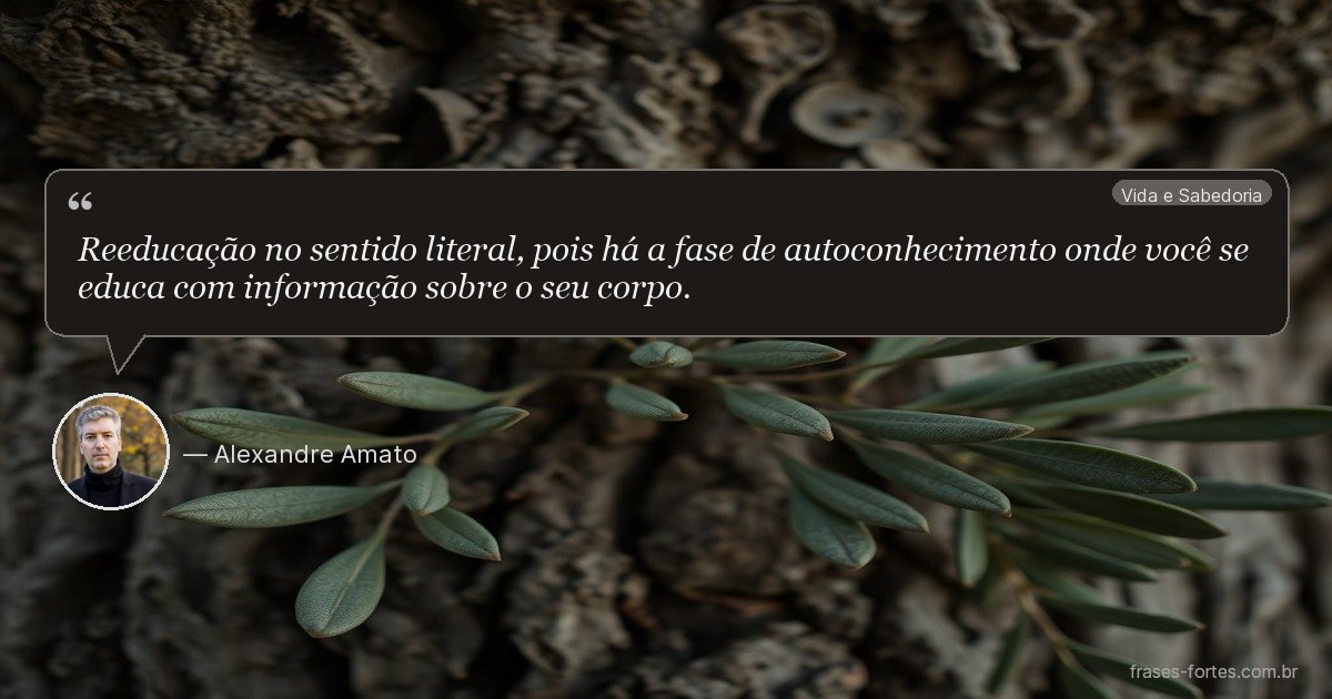 Frase de Alexandre Amato