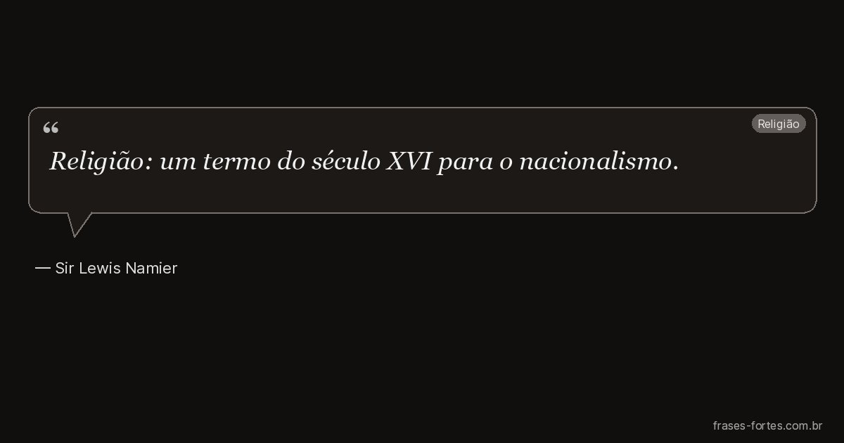 Frase de Sir Lewis Namier