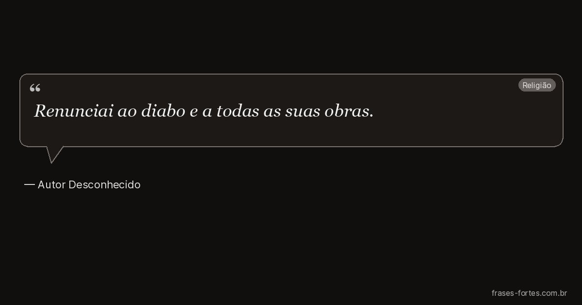 Frase de Autor Desconhecido