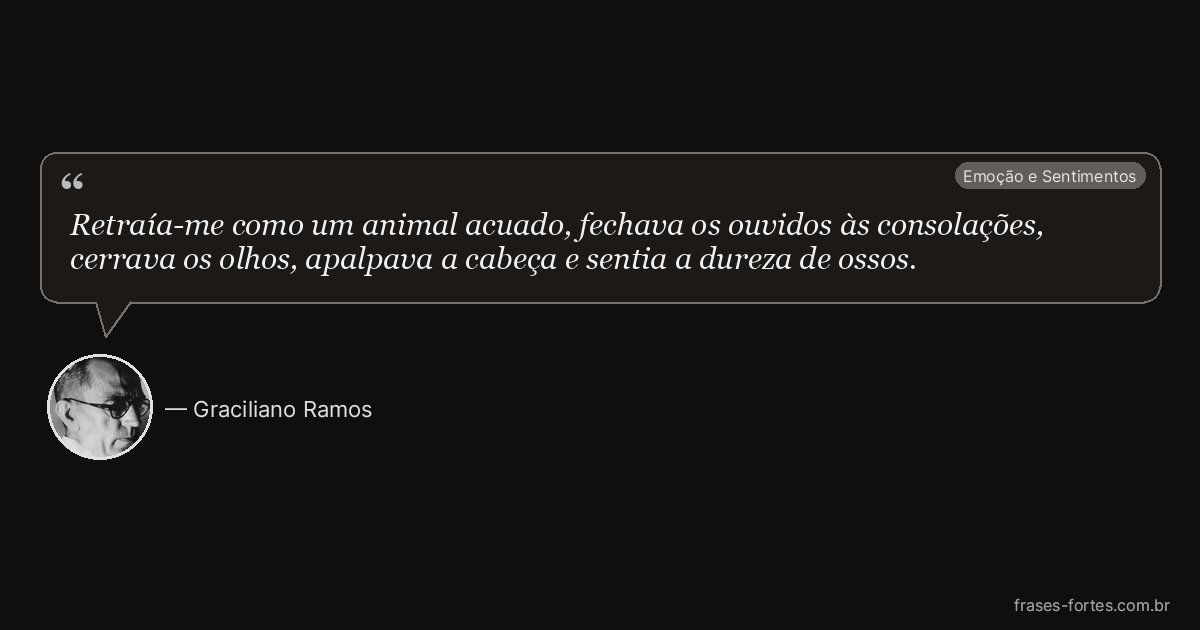 Frase de Graciliano Ramos