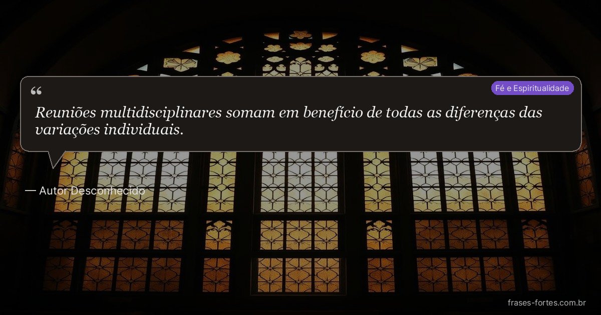 Frase de Autor Desconhecido