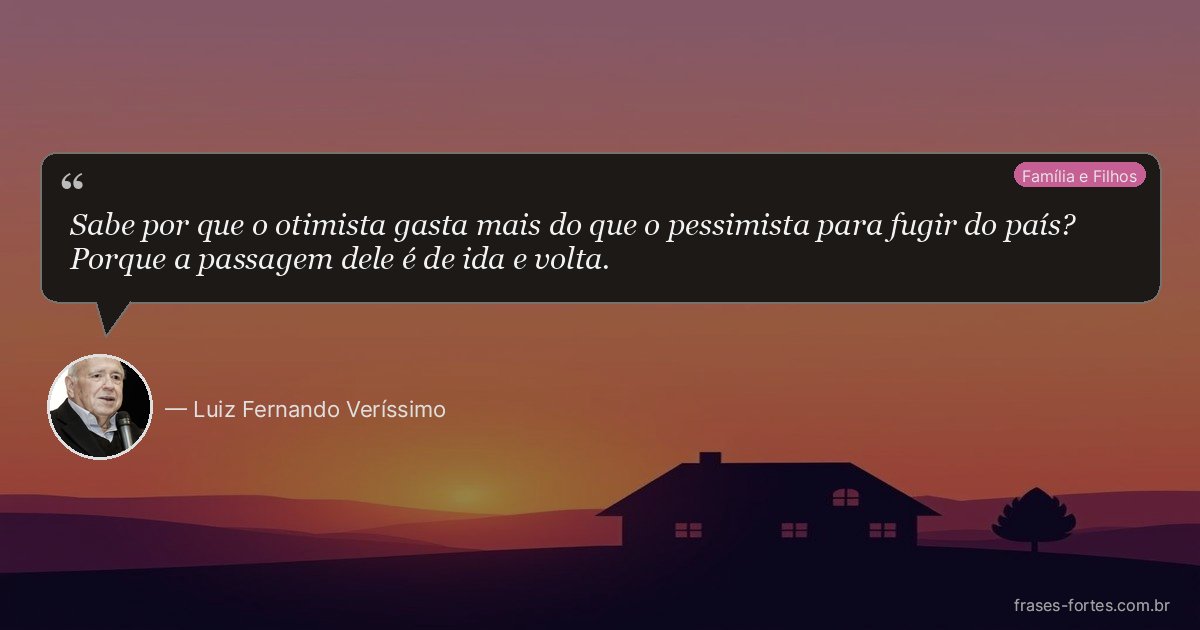 Frase de Luiz Fernando Veríssimo
