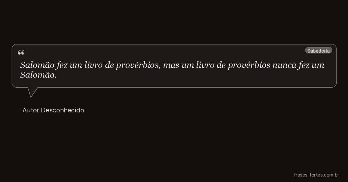 Frase de Autor Desconhecido