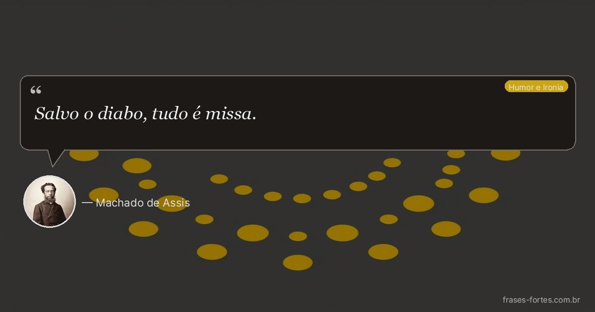 Frase de Machado de Assis