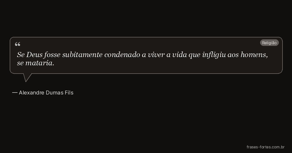 Frase de Alexandre Dumas Fils