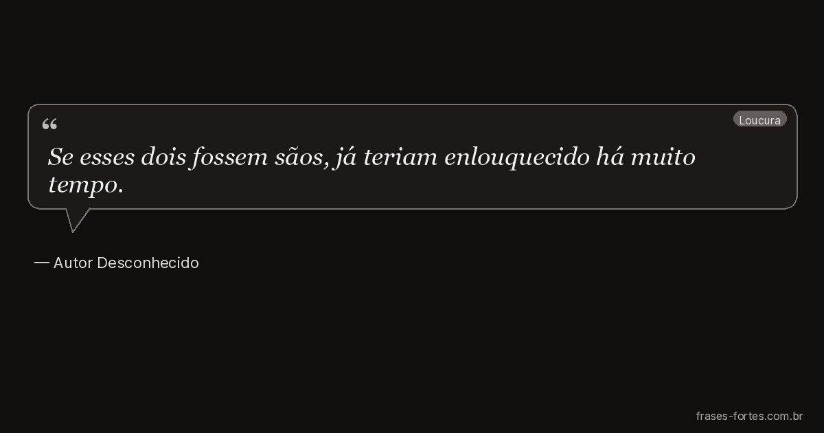Frase de Autor Desconhecido