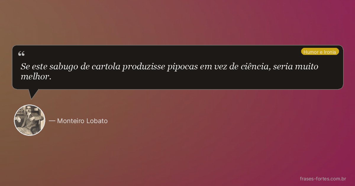 Frase de Monteiro Lobato