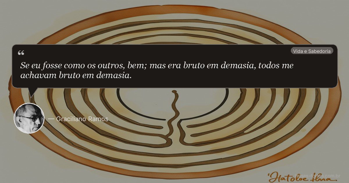 Frase de Graciliano Ramos