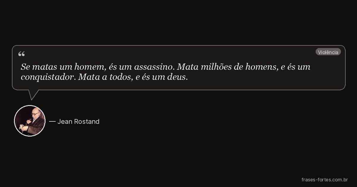 Frase de Jean Rostand