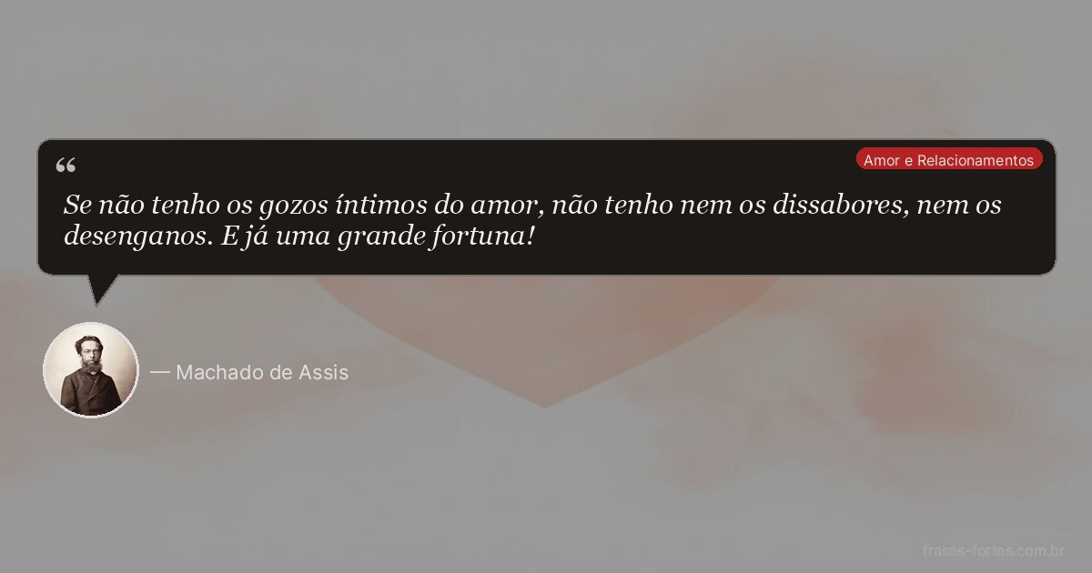 Frase de Machado de Assis