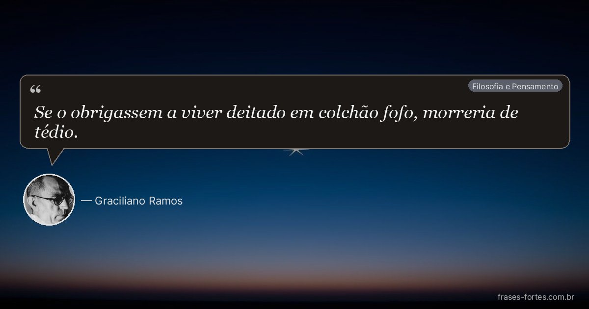 Frase de Graciliano Ramos