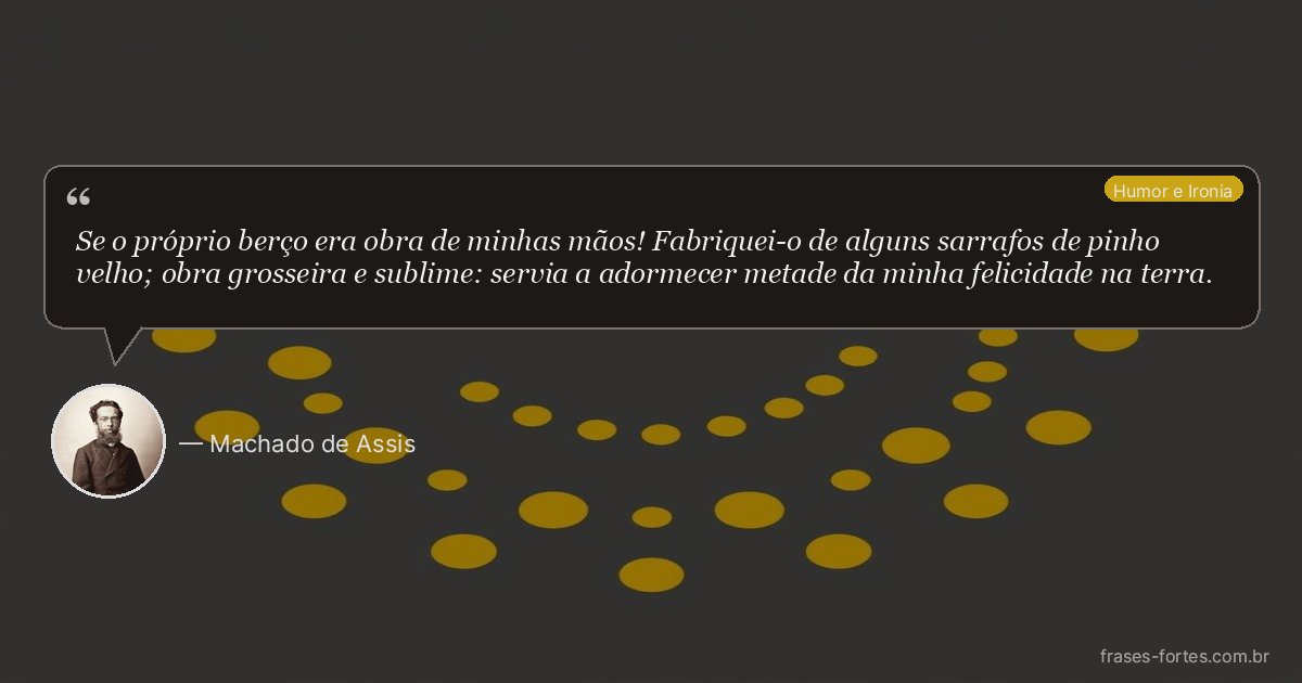 Frase de Machado de Assis