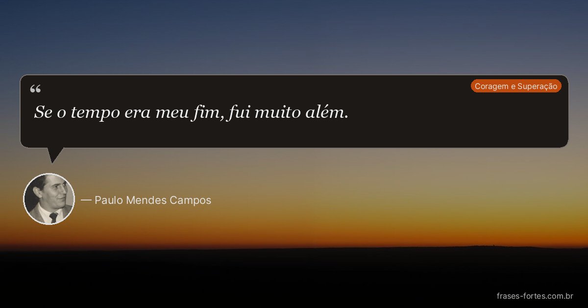 Frase de Paulo Mendes Campos