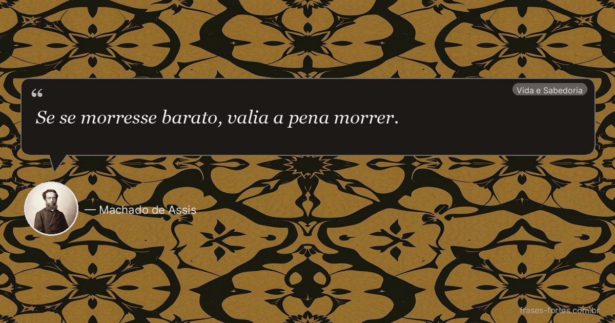 Frase de Machado de Assis