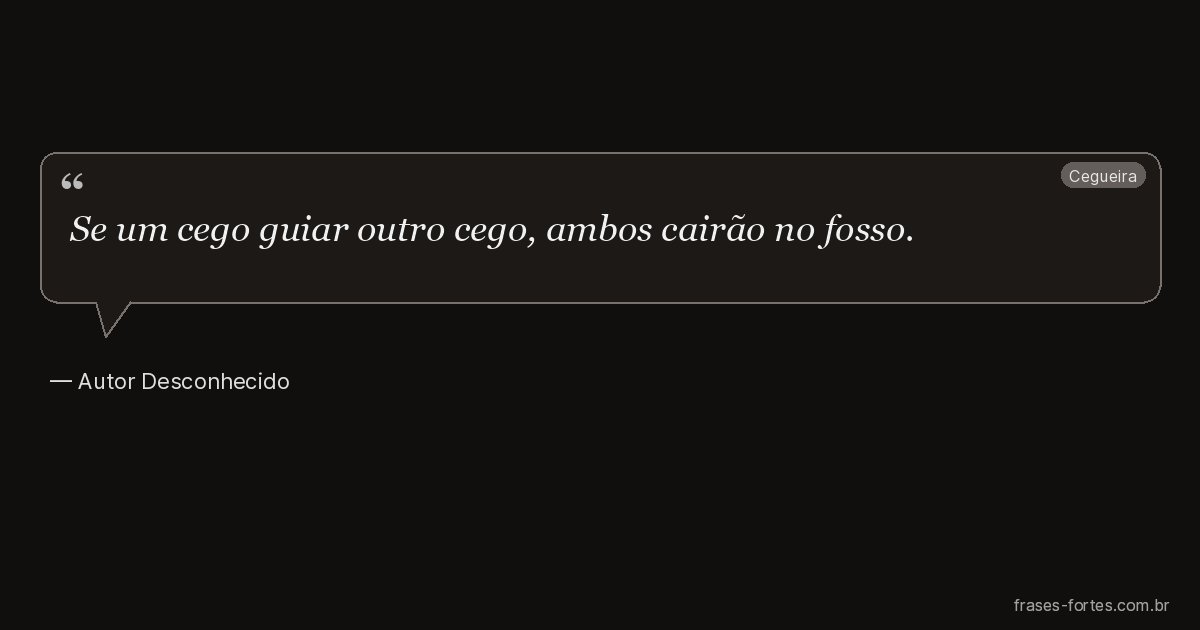 Frase de Autor Desconhecido