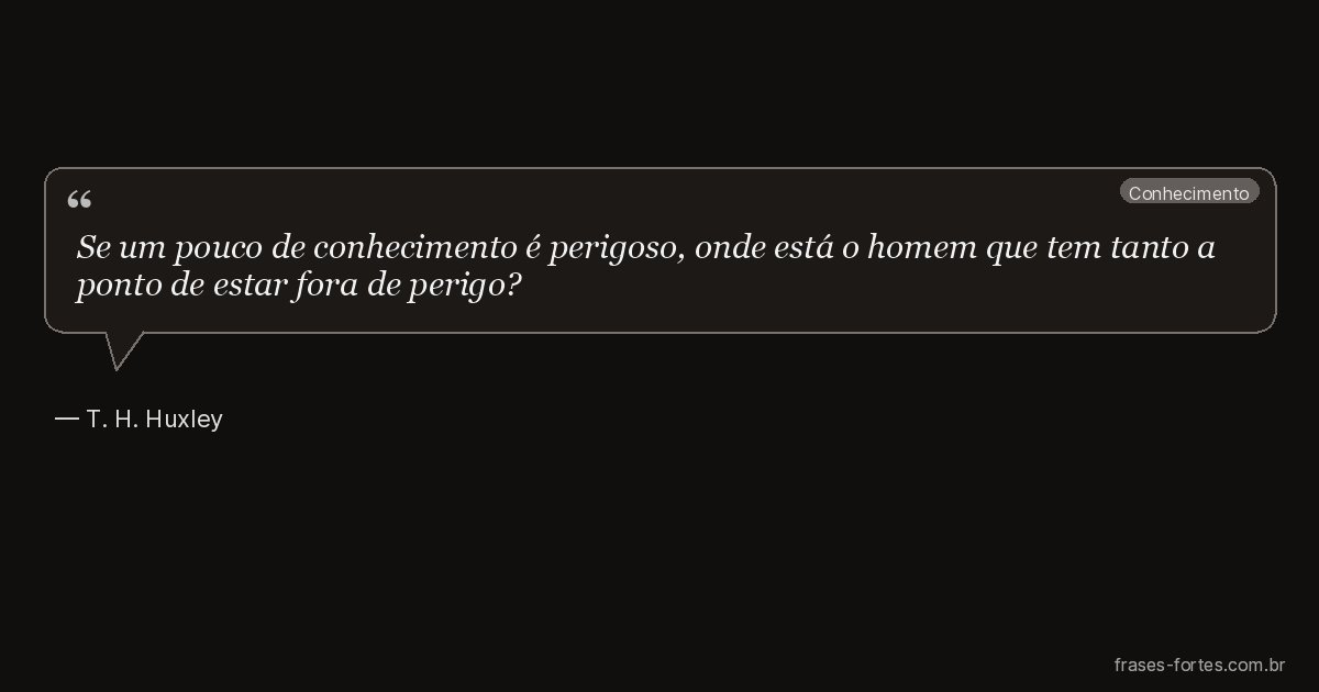 Frase de T. H. Huxley