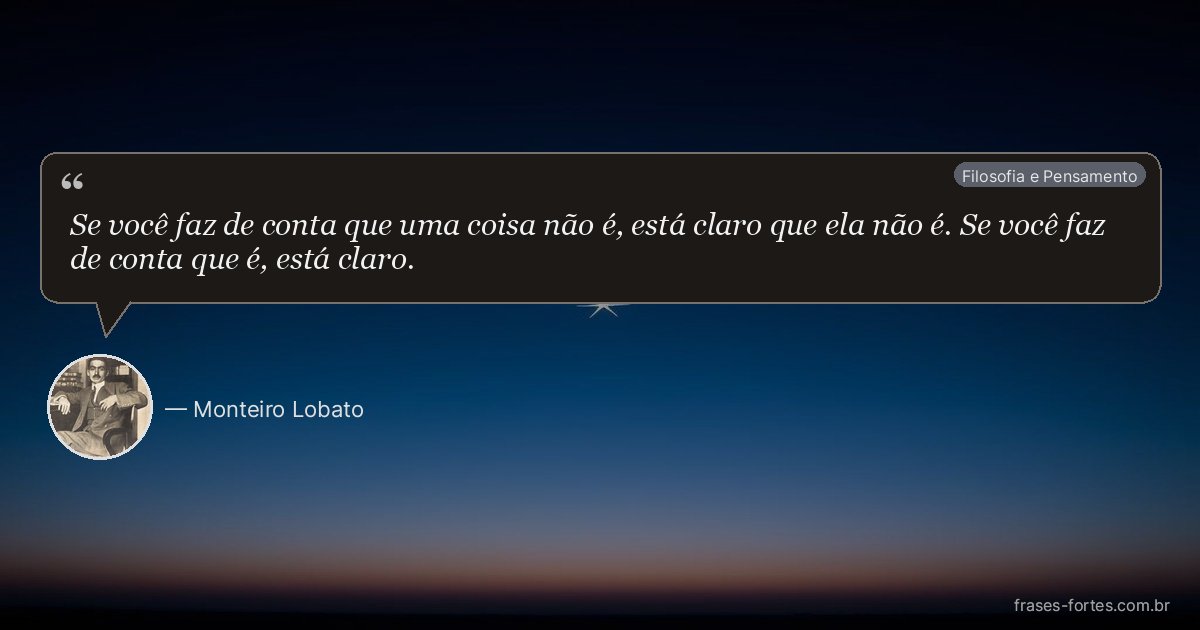 Frase de Monteiro Lobato