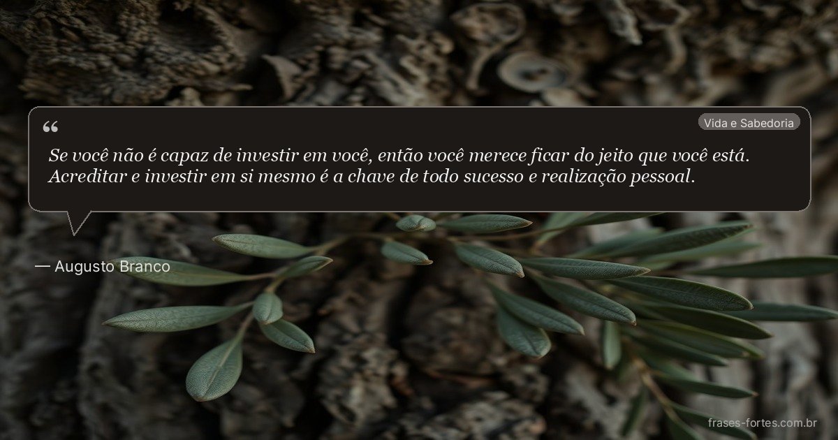 Frase de Augusto Branco