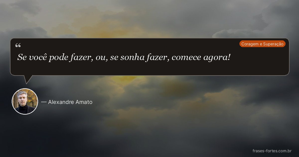 Frase de Alexandre Amato