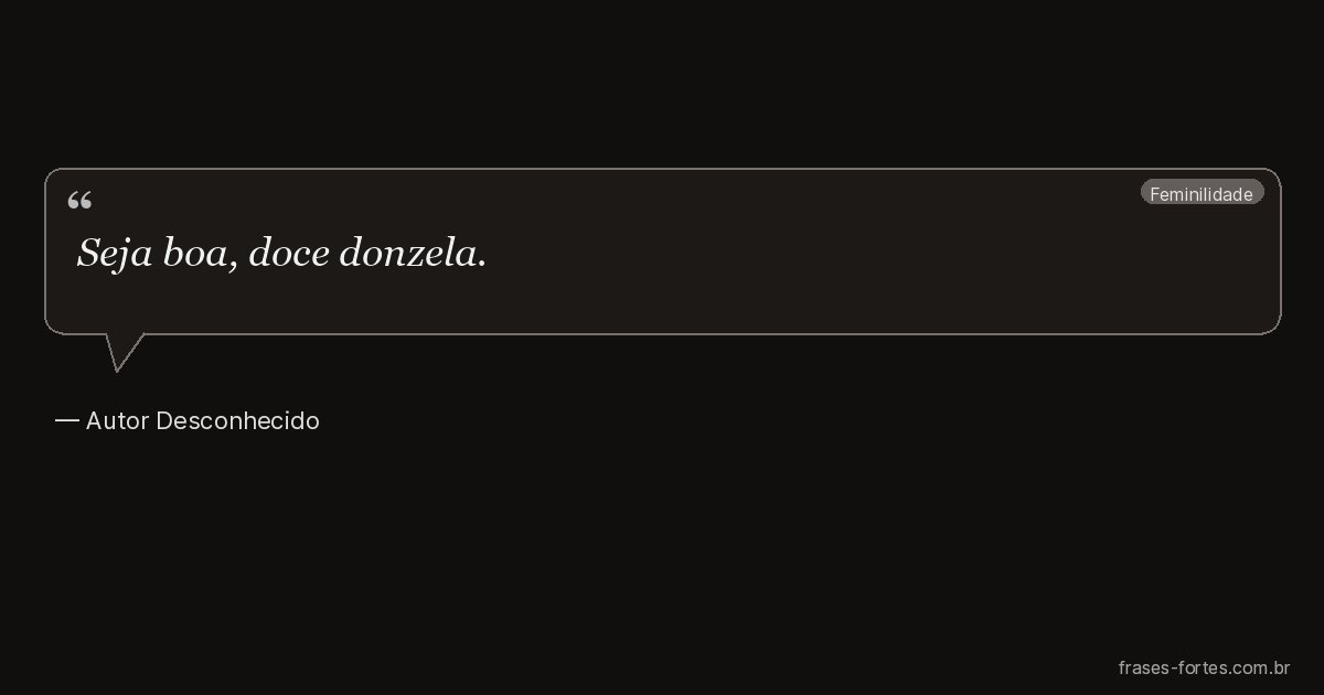 Frase de Autor Desconhecido