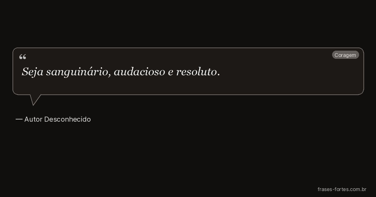 Frase de Autor Desconhecido