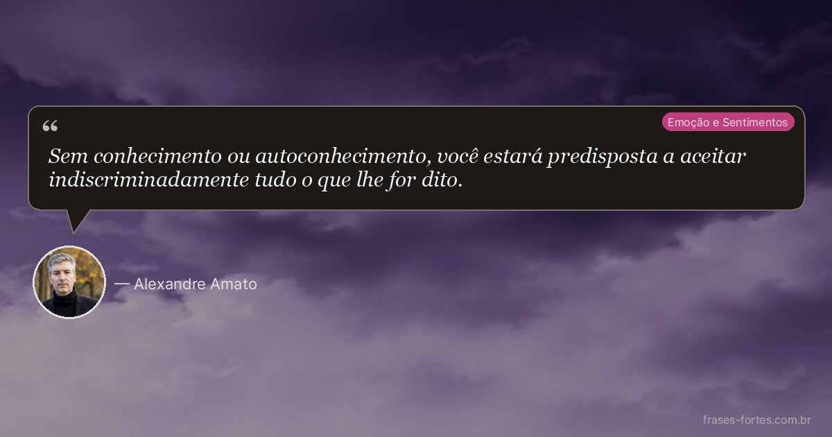 Frase de Alexandre Amato